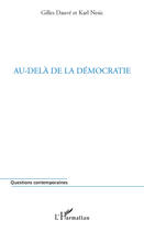 Couverture du livre « Au-delà de la démocratie » de Karl Nesic et Gilles Dauve aux éditions Editions L'harmattan