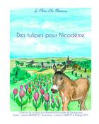 Couverture du livre « Des tulipes pour Nicodème » de La Plume Et Les Musiciens aux éditions Books On Demand