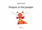 Couverture du livre « Pompon, le chat pompier » de Agnes Fayad aux éditions Edilivre