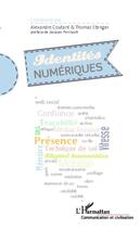 Couverture du livre « Identités numériques » de Alexandre Coutant et Thomas Stenger aux éditions L'harmattan