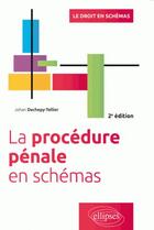 Couverture du livre « La procédure pénale en schémas (2e édition) » de Johan Decheppy-Tellier aux éditions Ellipses