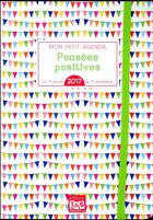 Couverture du livre « Mon petit agenda pensées positives (édition 2017) » de Julie Carel aux éditions Editions 365