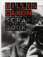 Couverture du livre « Gilles Caron Scrapbook » de Marianne Caron-Montely aux éditions Lienart