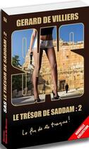 Couverture du livre « SAS t.164 : le trésor de Saddam t.2 » de Gerard De Villiers aux éditions Sas