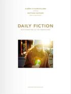 Couverture du livre « Daily fiction » de Matthieu Raffard et Alberic D' Hardivilliers aux éditions Editions In8