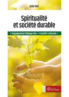 Couverture du livre « Spiritualité et société durable ; l'engagement éthique des 