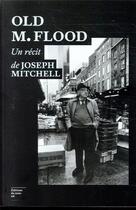 Couverture du livre « Old M. Flood » de Joseph Mitchell aux éditions Editions Du Sous Sol