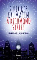 Couverture du livre « 2 heures du matin à Richmond treet » de Marie-Helene Bertino aux éditions Kero