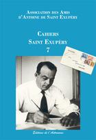 Couverture du livre « Cahiers saint exupery 7 » de Association Des Amis aux éditions Editions De L'astronome