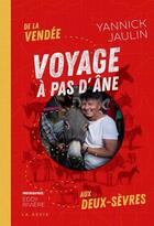 Couverture du livre « Voyage à pas d'âne ; de la Vendée aux Deux-Sèvres » de Yannick Jaulin et Eddy Riviere aux éditions Geste