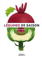 Couverture du livre « Légumes de saison » de Clara Corman aux éditions Amaterra