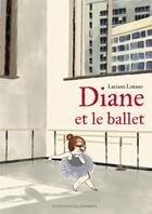 Couverture du livre « Diane et le ballet » de Luciano Lozano aux éditions Editions Des Elephants