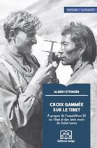 Couverture du livre « Croix gammée sur le Tibet : à propos de l'expédition des SS au Tibet et des amis nazis du Dalaï-Lama » de Albert Ettinger aux éditions Delga