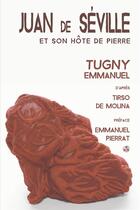 Couverture du livre « Juan de Séville et son hôte de pierre » de Emmanuel Tugny et Tirso De Molina aux éditions Gwen Catala