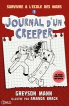 Couverture du livre « Journal d'un Creeper T.1 ; survivre à l'école des Mobs » de Greyson Mann et Amanda Brack aux éditions Dreamland