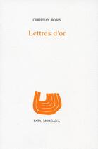 Couverture du livre « Lettres d'or » de Christian Bobin aux éditions Fata Morgana