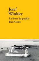 Couverture du livre « Le livret du pupille Jean Genet » de Josef Winkler aux éditions Verdier