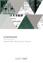 Couverture du livre « La charité lyonnaise » de Oeuvre Catholique De aux éditions Hachette Bnf