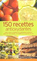 Couverture du livre « 150 Recettes Anti-Oxydantes » de Claire Pinson aux éditions Marabout