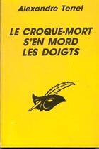 Couverture du livre « Le croque-mort s'en mord les doigts » de Alexandre Terrel aux éditions Editions Du Masque