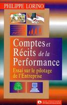 Couverture du livre « Comptes Et Recits De La Performance » de Philippe Lorino aux éditions Organisation