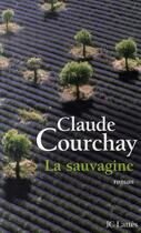 Couverture du livre « La sauvagine » de Claude Courchay aux éditions Lattes