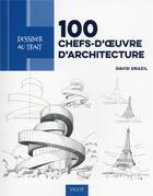Couverture du livre « Dessiner au trait : 100 chefs d'oeuvre d'architecture » de David Drazil aux éditions Vigot