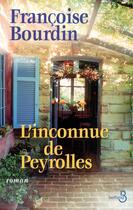 Couverture du livre « L'inconnue de Peyrolles » de Francoise Bourdin aux éditions Belfond