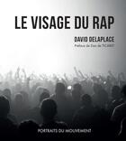 Couverture du livre « Le visage du rap » de Delaplace David aux éditions Vilo