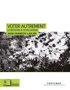 Couverture du livre « Voter autrement ; le recours à l'évaluation » de Jean-Francois Laslier aux éditions Rue D'ulm