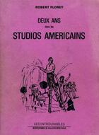 Couverture du livre « Deux ans dans les studios américains » de Robert Florey et Joe Hamman aux éditions L'harmattan