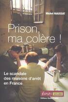 Couverture du livre « Prison, ma colere ! » de Michel Niaussat aux éditions Ouest France