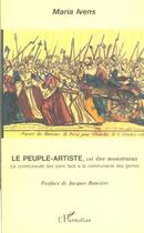 Couverture du livre « Le peuple-artiste, cet etre monstrueux - la communaute des pairs face a la communaute des genies » de Maria Ivens aux éditions L'harmattan