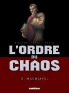 Couverture du livre « L'ordre du chaos t.2 ; Machiavel » de Bruno Rocco et Damien Perez et Sophie Ricaume aux éditions Delcourt