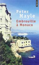 Couverture du livre « Embrouille à Monaco » de Peter Mayle aux éditions Points