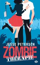 Couverture du livre « Zombie therapie » de Petersen Jesse aux éditions Bragelonne