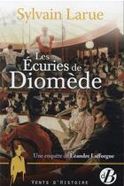 Couverture du livre « Les écuries de Diomède » de Sylvain Larue aux éditions De Boree