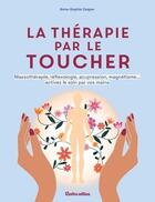 Couverture du livre « La therapie par le toucher » de  aux éditions Rustica