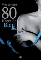 Couverture du livre « 80 notes Tome 2 : 80 notes de bleu » de Vina Jackson aux éditions Milady