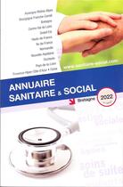 Couverture du livre « Annuaire sanitaire et social Bretagne 2022 » de Anonyme aux éditions Onpc