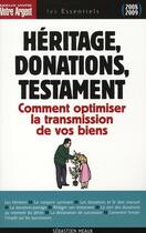Couverture du livre « Héritage, donations, testament (édition 2008-2009) » de Sebastien Meaux aux éditions Mieux Vivre Votre Argent