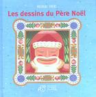 Couverture du livre « Dessins du pere noel (les) » de Nicolas Thers aux éditions Thierry Magnier
