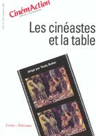 Couverture du livre « CINEMACTION T.108 ; les cinéastes et la table » de Cinemaction aux éditions Charles Corlet