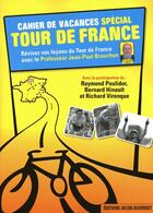 Couverture du livre « Cahiers de vacances spécial Tour de France » de Brouchon/Poulidor aux éditions Jacob-duvernet