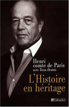 Couverture du livre « L histoire en heritage » de Orleans/Destais aux éditions Tallandier