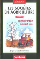 Couverture du livre « Les Societes En Agriculture - 3eme Edition » de Lachaud Jacques aux éditions France Agricole