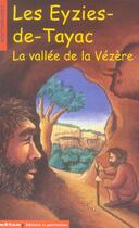 Couverture du livre « Les eyzies de tayac. la vallee de la vezere » de Albaut/Jean/Zad aux éditions Editions Du Patrimoine