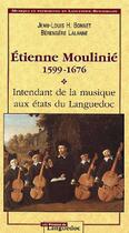 Couverture du livre « Etienne moulinie, 1599-1676 intendant de la musique » de Bonnet/Jean-Louis aux éditions Nouvelles Presses Du Languedoc