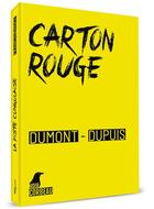 Couverture du livre « Carton rouge » de Patrick Dupuis et Agnes Dumont aux éditions Weyrich