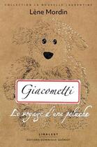 Couverture du livre « Giacometti : le voyage d'une peluche » de Lene Mordin aux éditions Dominique Gueniot